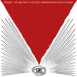 Foxygen - We-are-the-21st-Century-Ambassadors-of-Peace-and-Magic