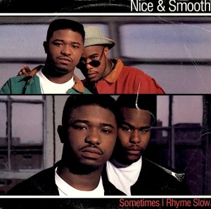 nice and smooth sometimes