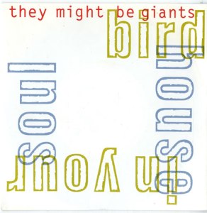 They+Might+Be+Giants+Birdhouse+In+Your+Soul+173274